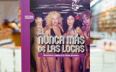 El Nunca Más de las Locas, aquellas historias de vidas fuera del relato oficial