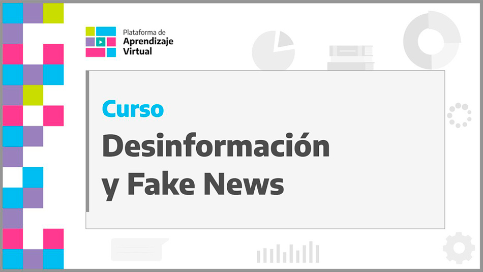 “Desinformación y fake news”: un curso para combatir las noticias falsas y engañosas 2