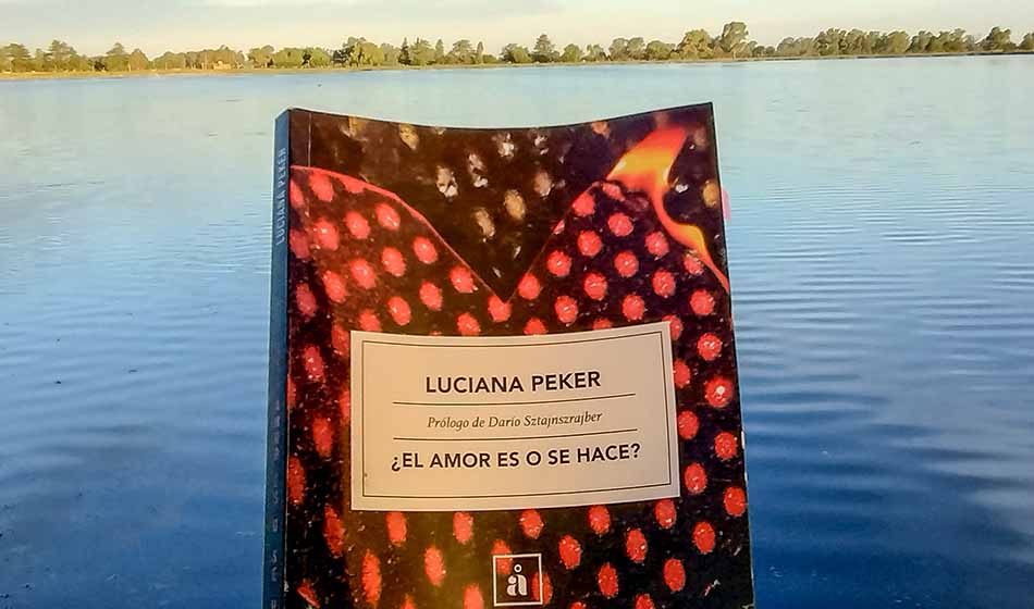 “¿El amor es o se hace?”, lo nuevo de Luciana Peker 1 “¿El amor es o se hace?”, lo nuevo de Luciana Peker 1