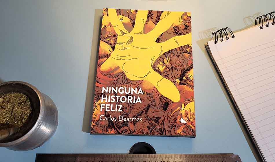 Destacada Ninguna Historia Feliz de Carlos Dearmas