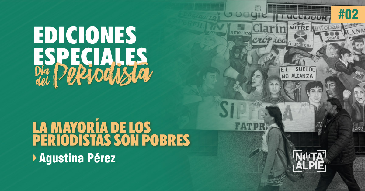 En el Día del Periodista, denunciamos las condiciones salariales y laborales de gran parte de les periodistas. Créditos: SiPreBA