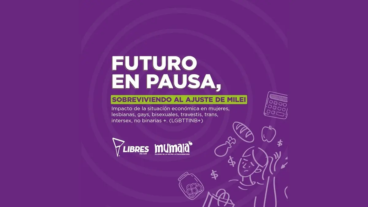 "Futuro en pausa": el informe de MuMaLá grafica el ajuste de Milei sobre mujeres y diversidades 1 MuMaLá
